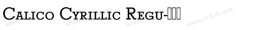 Calico Cyrillic Regu字体转换